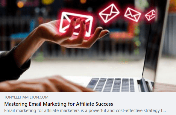 Mastering Email Marketing for Affiliate Success